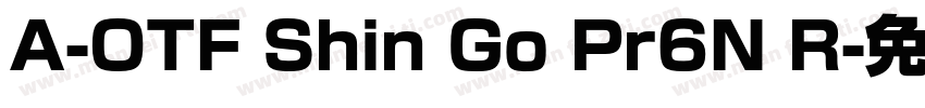 A-OTF Shin Go Pr6N R字体转换